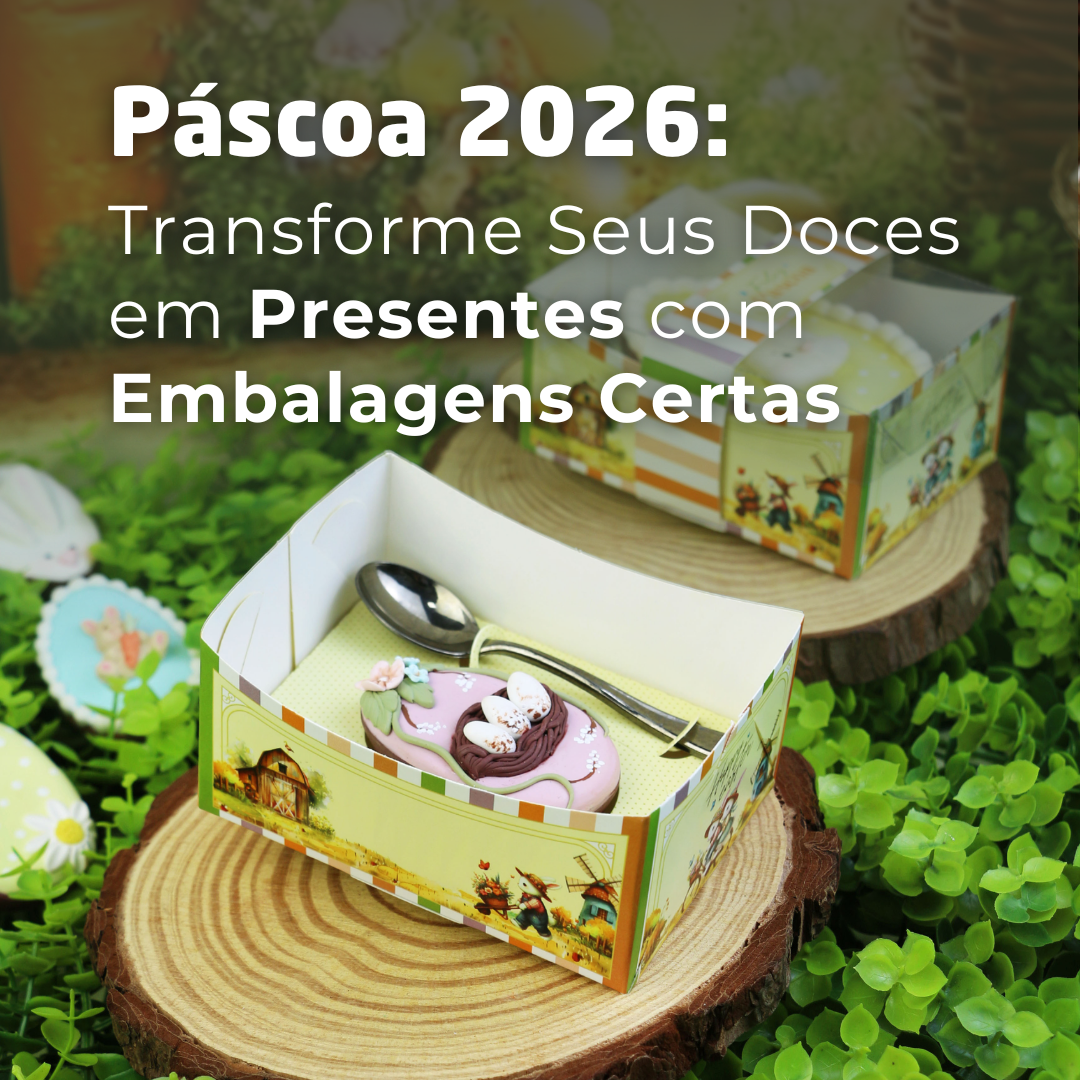 Doces em Presentes com Embalagens Certas
